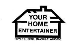 YOUR HOME ENTERTAINER trademark