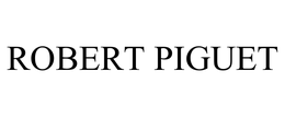 ROBERT PIGUET trademark