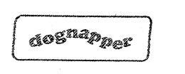 DOGNAPPER trademark