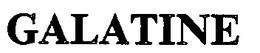 GALATINE trademark