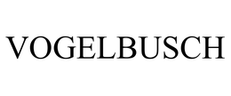 VOGELBUSCH trademark