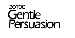 ZOTOS GENTLE PERSUASION trademark