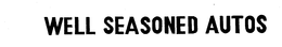 WELL SEASONED AUTOS trademark