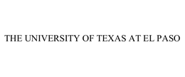 THE UNIVERSITY OF TEXAS AT EL PASO trademark