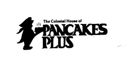 THE COLONIAL HOUSE OF PANCAKES PLUS trademark