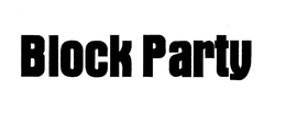 BLOCK PARTY trademark