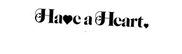 HAVE A HEART trademark