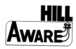 HILL AWARE trademark