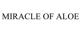 MIRACLE OF ALOE trademark