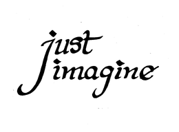 JUST IMAGINE trademark