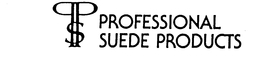PSP PROFESSIONAL SUEDE PRODUCTS trademark