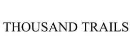 THOUSAND TRAILS trademark