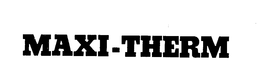 MAXI-THERM trademark