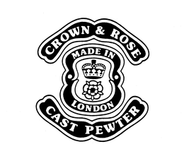 CROWN & ROSE MADE IN LONDON CAST PEWTER trademark