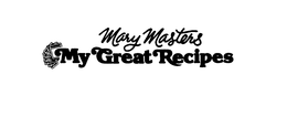 MARY MASTERS MY GREAT RECIPES trademark