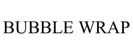 BUBBLE WRAP trademark