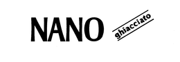 NANO GHIACCIATO trademark