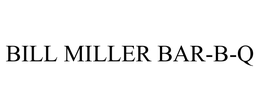 BILL MILLER BAR-B-Q trademark