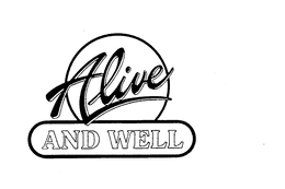 ALIVE AND WELL trademark