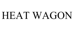 HEAT WAGON trademark