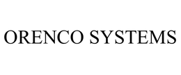 ORENCO SYSTEMS trademark