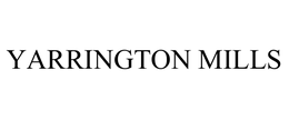 YARRINGTON MILLS trademark