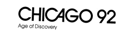 CHICAGO 92 AGE OF DISCOVERY trademark