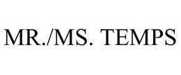 MR./MS. TEMPS trademark