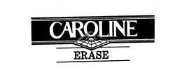 CAROLINE ERASE trademark