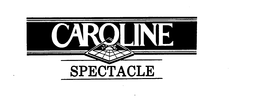 CAROLINE SPECTACLE trademark