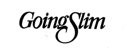 GOING SLIM trademark