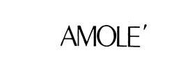 AMOLE' trademark