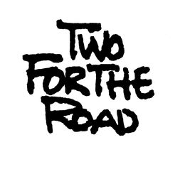 TWO FOR THE ROAD trademark