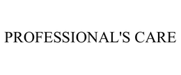 PROFESSIONAL'S CARE trademark