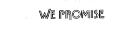 WE PROMISE trademark