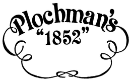 PLOCHMAN'S "1852" trademark