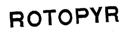 ROTOPYR trademark