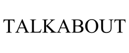 TALKABOUT trademark