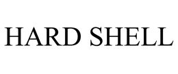 HARD SHELL trademark