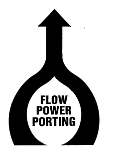 FLOW POWER PORTING trademark