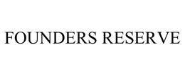 FOUNDERS RESERVE trademark