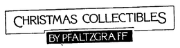 CHRISTMAS COLLECTIBLES BY PFALTZGRAFF trademark