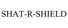 SHAT-R-SHIELD trademark