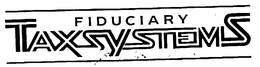 FIDUCIARY TAXSYSTEMS trademark