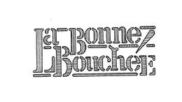 LA BONNE BOUCHEE trademark