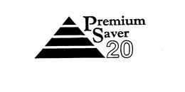 PREMIUM SAVER 20 trademark