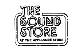 THE SOUND STORE AT THE APPLIANCE STORE trademark