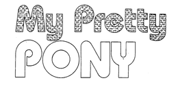 MY PRETTY PONY trademark