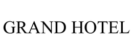 GRAND HOTEL trademark