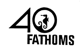 40 FATHOMS trademark